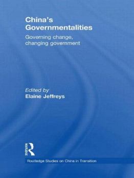 Hardcover China's Governmentalities: Governing Change, Changing Government Book