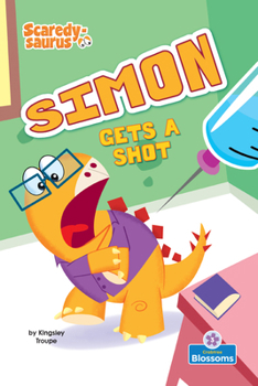 Simon Gets a Shot (Scaredy-Saurus)