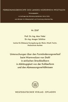 Paperback Untersuchungen Über Den Formänderungsverlauf Beim Warmwalzen Von Stahl in Einfachen Streckkalibern in Abhängigkeit Von Der Kaliberform Und Den Abmessu [German] Book