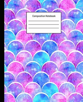 Composition Notebook: Mermaid Wide Ruled Blank Lined Cute Notebooks for Girls Teens Kids School Writing Notes Journal -100 Pages - 7.5 x 9.25'' -Wide Ruled School Composition Books