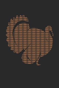 Turkey Gobble Notebook - Thanksgiving Journal - Turkey Gobble Diary: Medium College-Ruled Journey Diary, 110 page, Lined, 6x9 (15.2 x 22.9 cm)