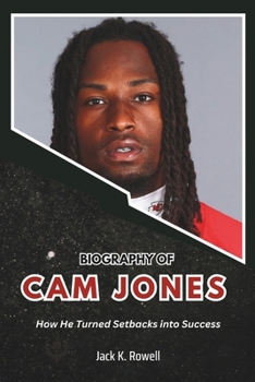 Paperback Biography of CAM Jones: How He Turned Setbacks into Success Book