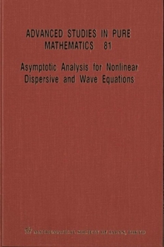 Hardcover Asymptotic Analysis for Nonlinear Dispersive and Wave Equations - Proceedings of the International Conference Book
