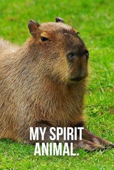 Paperback My Spirit Animal: Capybara Journal Book