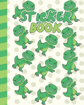 Paperback Sticker Book: Permanent Blank Sticker Collection Book for Boys with Cute T-rex Dinosaurs Floss Dance, Album with White 8x10 Inch Pag Book