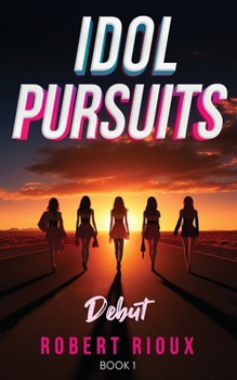 Paperback Idol Pursuits: Debut Book