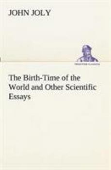 Paperback The Birth-Time of the World and Other Scientific Essays Book