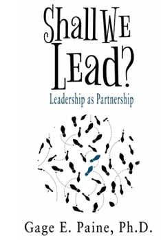 Paperback Shall We Lead?: Leadership as a Partnership Book