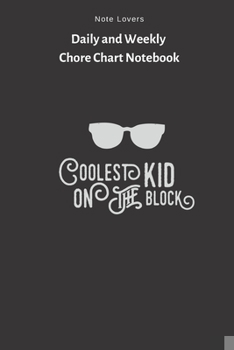 Paperback Coolest Kid On The Block - Daily and Weekly Chore Chart Notebook: Kids Chore Journal - Kids Responsibility Tracker - Checklist - Perfect Gift for Kids Book