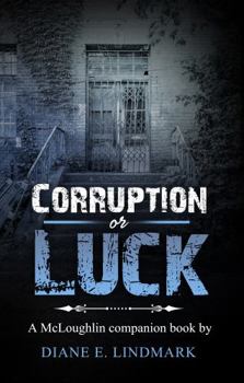 Corruption or Luck