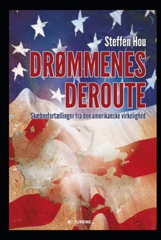 Paperback Drømmenes Deroute: Skæbnefortællinger fra den amerikanske virkelighed [Danish] Book