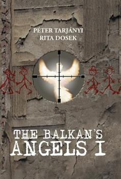 Hardcover The Balkan's Angels I Book