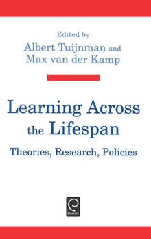 Hardcover Learning Across the Lifespan: Theories, Research, Policies Book