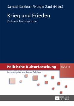 Hardcover Krieg und Frieden: Kulturelle Deutungsmuster [German] Book