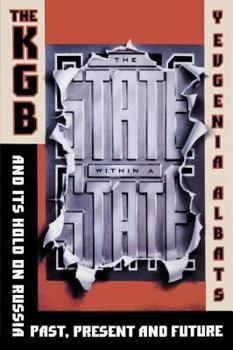 Paperback The State Within a State: The KGB and Its Hold on Russia--Past, Present, and Future Book