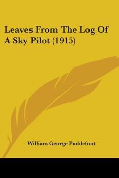 Paperback Leaves From The Log Of A Sky Pilot (1915) Book