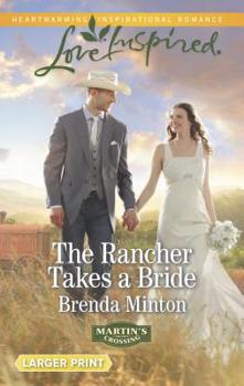 Mass Market Paperback The Rancher Takes a Bride [Large Print] Book