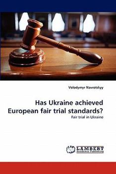 Paperback Has Ukraine Achieved European Fair Trial Standards? Book