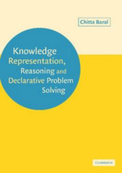 Hardcover Knowledge Representation, Reasoning and Declarative Problem Solving Book