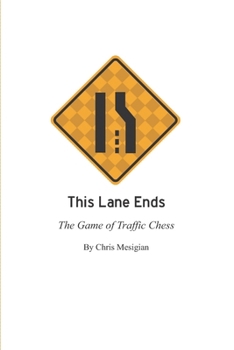 Paperback This Lane Ends: The Game of Traffic Chess Book