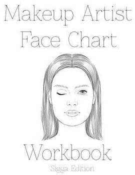 Makeup Artist Face Chart Workbook Sigga Edtion