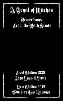 Paperback A Tryal of Witches: Proceedings From the Witch Trials Book