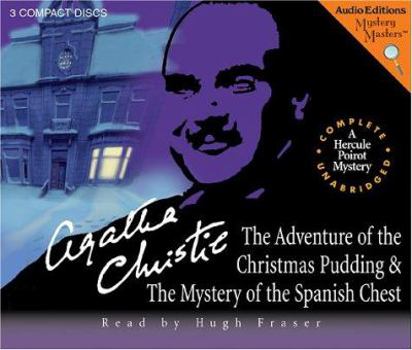 The Adventure of the Christmas Pudding / The Mystery of the Spanish Chest
