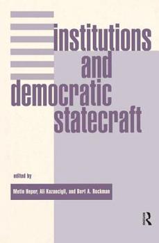 Hardcover Institutions And Democratic Statecraft Book