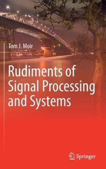 Hardcover Rudiments of Signal Processing and Systems Book