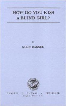 Hardcover How Do You Kiss a Blind Girl? Book