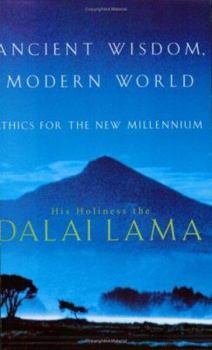 Paperback Ancient Wisdom, Modern World : Ethics for the New Millennium Book