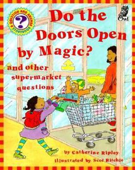 Paperback Do the Doors Open by Magic?: And Other Supermarket Questions Book