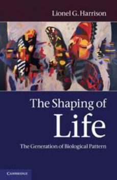 Printed Access Code The Shaping of Life: The Generation of Biological Pattern Book