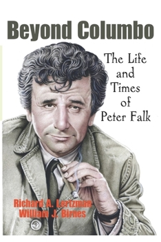 Paperback Beyond Columbo: The Life and Times of Peter Falk Book
