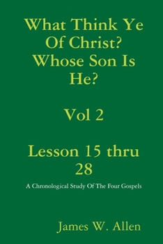 Paperback What Think Ye Of Christ? Whose Son Is He? Vol 2 Book