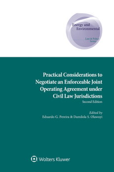 Hardcover Practical Considerations to Negotiate an Enforceable Joint Operating Agreement Under Civil Law Jurisdictions Book