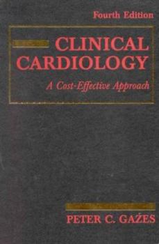 Hardcover Clinical Cardiology: A Cost-Effective Approach Book