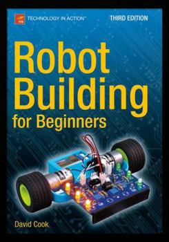 Paperback Robot Building for Beginners, Third Edition Book