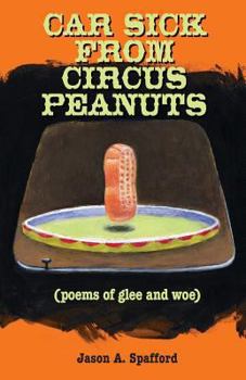 Paperback Car Sick from Circus Peanuts: (poems of glee and woe) Book