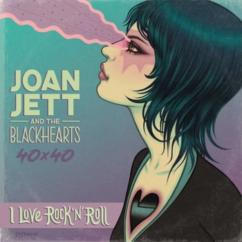 Paperback Joan Jett & the Blackhearts 40x40: Bad Reputation / I Love Rock-N-Roll: Bad Reputation / I Love Rock-N-Roll Book