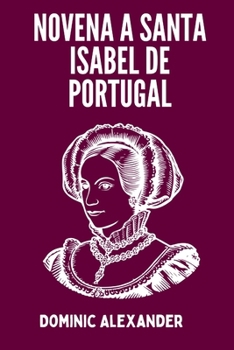 Paperback Novena a Santa Isabel de Portugal [Spanish] Book