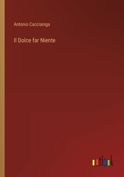 Paperback Il Dolce far Niente [Italian] Book