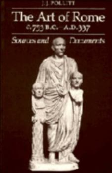 Paperback Art of Rome, C. 753 B.C.-A.D. 337: Sources and Documents Book