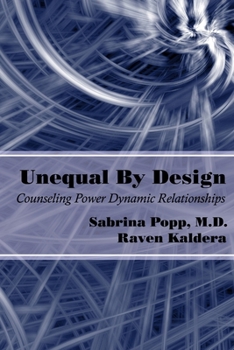 Paperback Unequal By Design: Counseling Power Dynamic Relationships Book