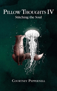 Paperback Pillow Thoughts IV: Stitching the Soul Book