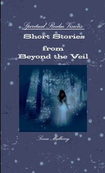 Paperback Spiritual Realm Visions: Looking Beyond the Veil Book
