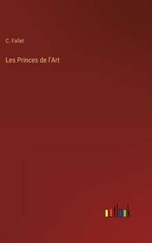 Hardcover Les Princes de l'Art [French] Book