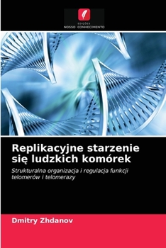 Paperback Replikacyjne starzenie się ludzkich komórek [Polish] Book