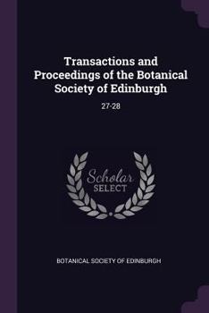 Transactions and Proceedings of the Botanical Society of Edinburgh: 27-28