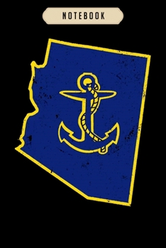 Notebook: Arizona navy retirement gifts navy gifts navy mom Notebook-6x9(100 pages)Blank Lined Paperback Journal For Student, kids, women, girls, boys, men, birthday gifts-Veterans day gifts notebook